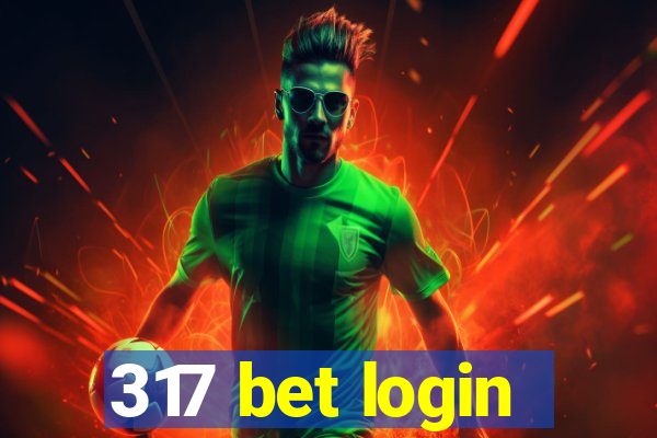317 bet login